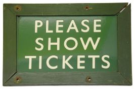 A BR(S) enamel sign displaying 'PLEASE SHOW TICKETS'