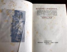MUIR- 'BYGONE LIVERPOOL', PUBLISHED BY YOUNG, LIVERPOOL 1913