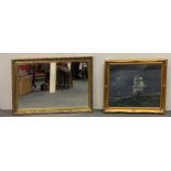 A gilt framed oil on canvas of a sailing ship, 72 x 63cm, together with a gilt framed mirror.