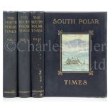 SOUTH POLAR TIMES, THE, EDITED BY SIR ERNEST SHACKLETON AND LOUIS BERNACCHI