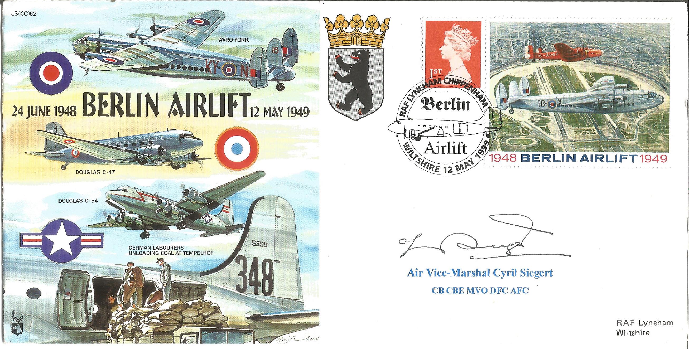 Air Vice-Marshal Cyril Siegert Cb CBE MVO DFC AFC signed Berlin Airlift 24 June 1948 - 12 May 1949