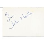 John Neville signed 6x4 white card. Dedicated. Good Condition. All autographs come with a
