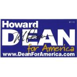 Howard Dean Signed Campaign Sticker. Good Condition. All autographs come with a Certificate of