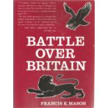 Battle over Britain by Francis K Mason published in 1969 signed on the inside title page by the
