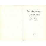 John Cleese signed So, Anyway hardback book. Signed on inside title page. Good condition. All