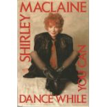 Shirley Maclaine Hollywood Actress Signed 1992 Hardback Book 'Dance While You Can'. Good