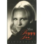 Peggy Lee Singer Signed 1990 Hardback Book 'Miss Peggy Lee'. Good condition. All autographs come