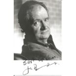 Jim Broadbent signed 5 x 4 b/w photo in very good condition with slight crease on bottom edge. All