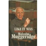 Malcolm Muggeridge (1903-1990) Journalist Signed 1981 Hardback Book Like It Was. Good condition. All