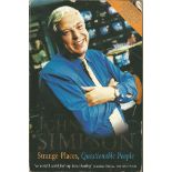 John Simpson Correspondent Signed 1998 Softcover Book Strange Places, Questionable People. Good