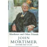 John Mortimer (1923-2009) Barrister Signed 1994 Hardback Book Murderers And Other Friends. Good
