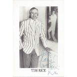 Tim Rice signed 6x4 black and white photo. Sir Timothy Miles Bindon Rice (born 10 November 1944)