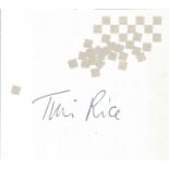 Tim Rice signed album page. Sir Timothy Miles Bindon Rice (born 10 November 1944) is an English
