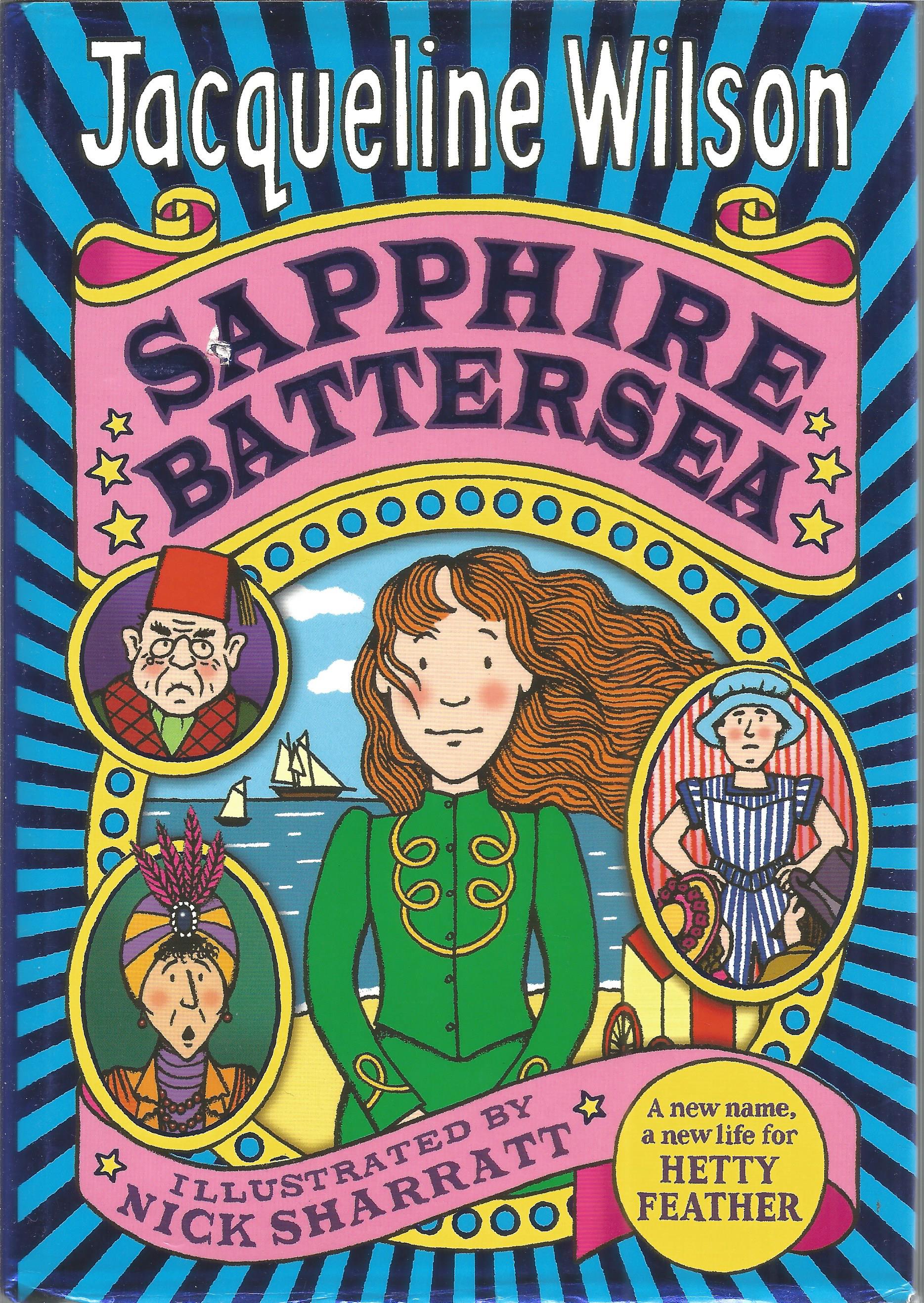 Sapphire Battersea by Jacqueline Wilson. Signed dedicated hardback book with dust jacket published
