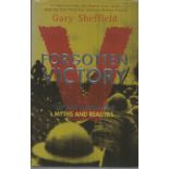 Forgotten Victory The First World War Myths and Realities. Signed hardback book with dust jacket