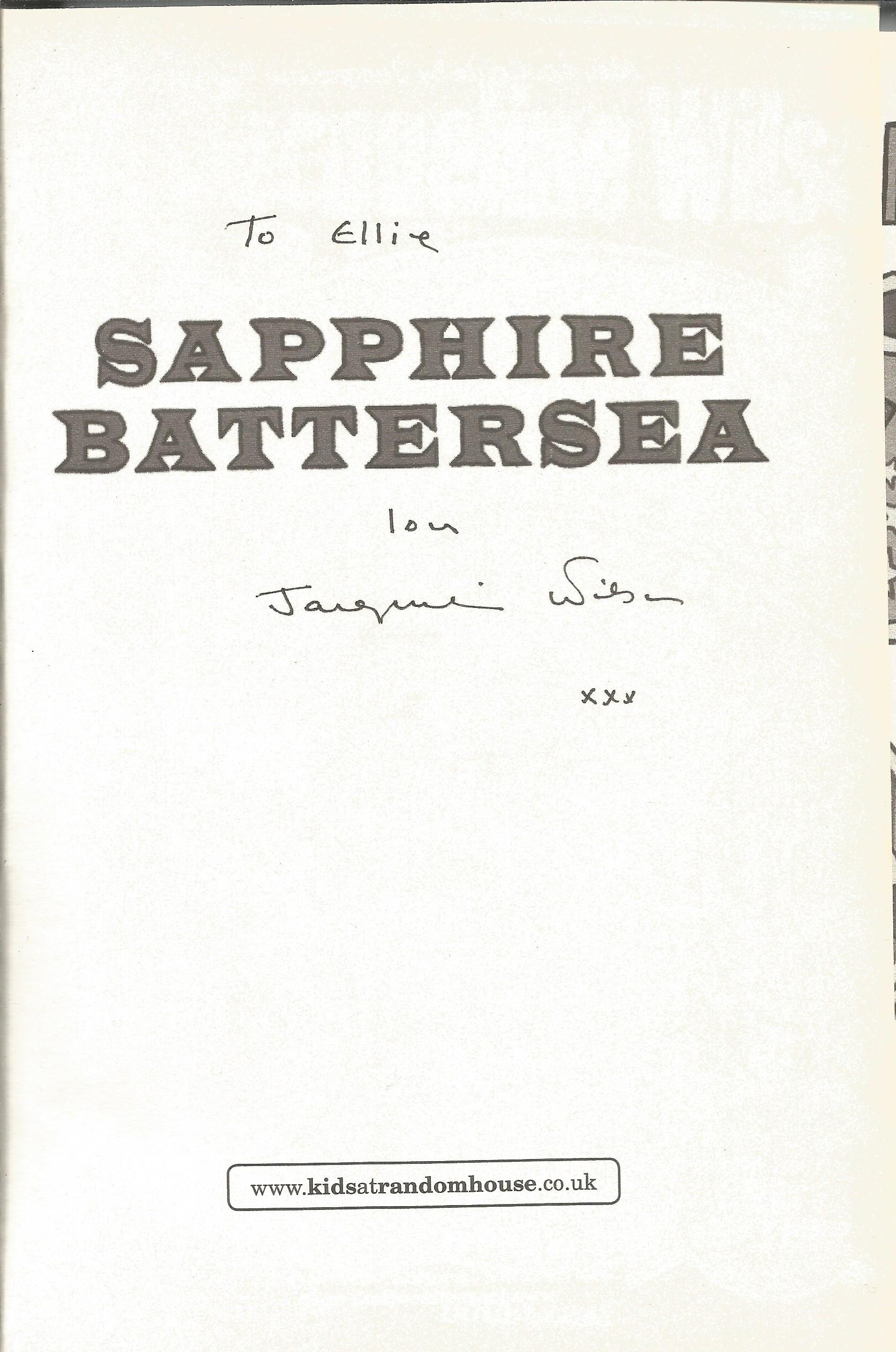 Sapphire Battersea by Jacqueline Wilson. Signed dedicated hardback book with dust jacket published - Image 2 of 3