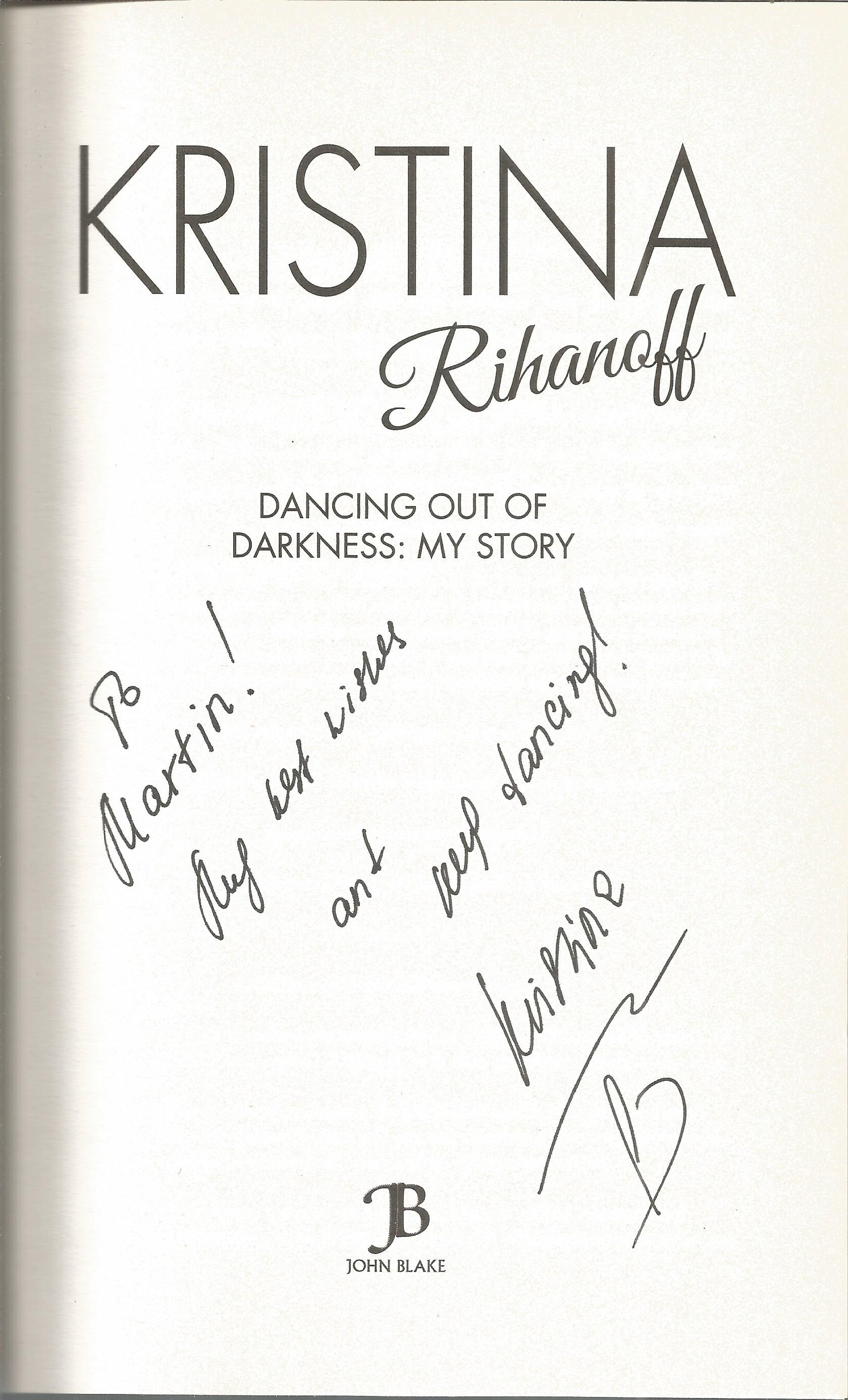 Kristina Rihanoff Dancing out of Darkness My Storey. Signed dedicated hardback book with dust jacket - Image 2 of 3