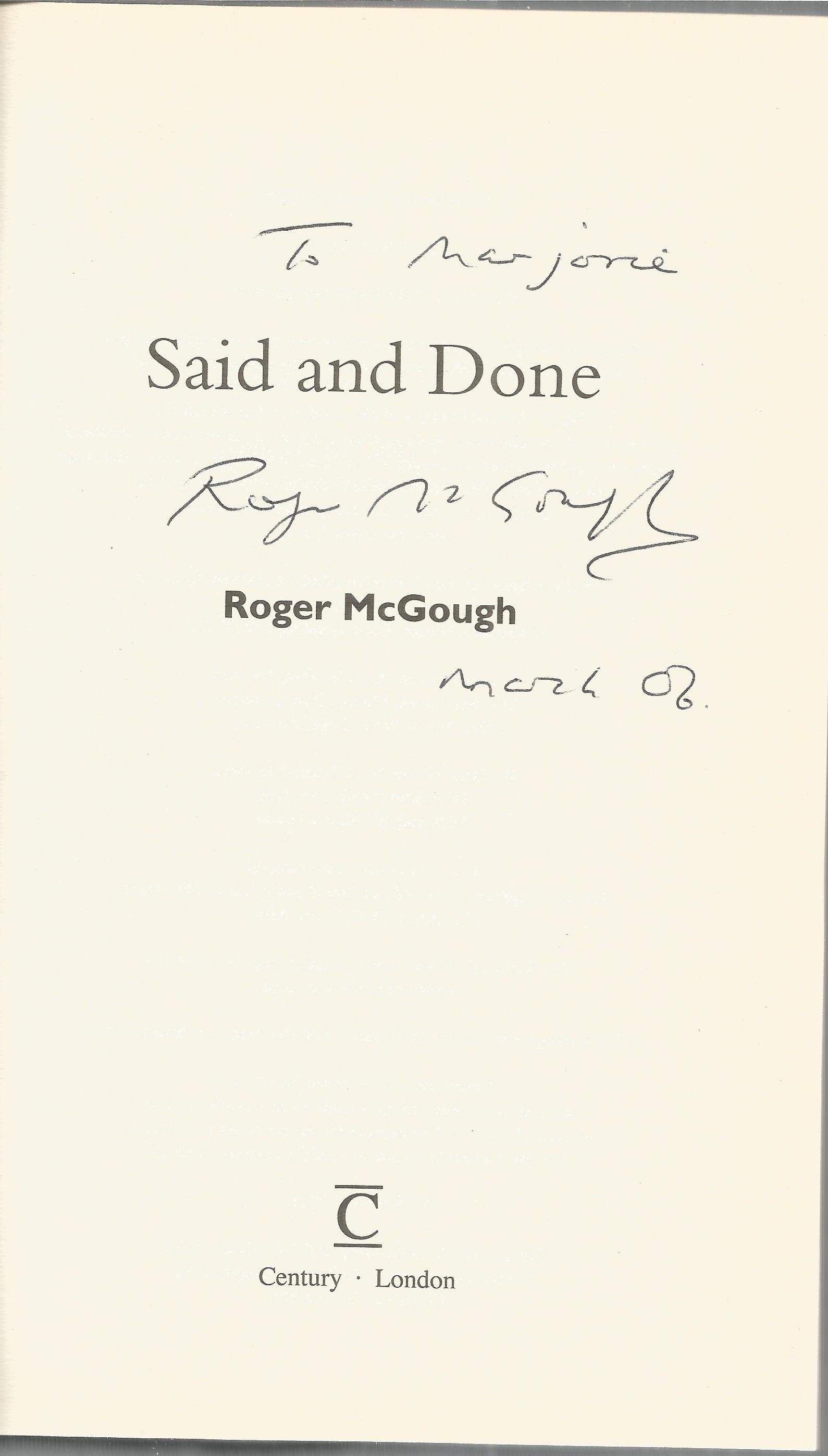 Said and Done Roger McGough the autobiography. Signed dedicated hardback book with dust jacket - Image 2 of 3