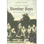 Bomber Boys by Patrick Bishop. Signed hardback book with dust jacket published in 2007 in Great