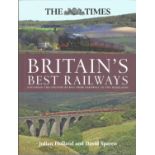 Britain's Best Railways by Julian Holland and David Spaven. Unsigned hardback book with dust