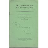 JENKINS, Roy British Foreign Policy since 1945 Oct 1972, 12 pp. wrappers, fine, inscribed to VR.