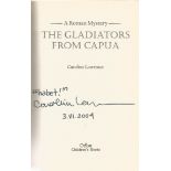 Caroline Lawrence signed hardback book titled 'The Gladiators from Capua. ' inscribed and dated 2004