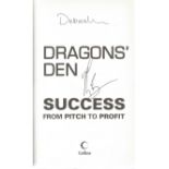 Deborah Meaden signed hardback book titled 'Dragons Den. Success from Pitch to Profit. ' Meaden is a