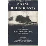 Naval Broadcasts by Rear- Admiral R. K Dickson, Chief of Naval Information. Published in 1946,