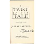 A Twist in the Tale author signed hardback book by Jeffrey Archer. Published in 1988, featuring a