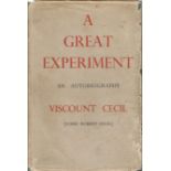 A Great Experiment, An autobiography by Viscount Cecil (Lord Robert Cecil. ) Published in 1941