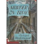 Murder on Trial by Michael Underwood. Unsigned hardback book with dust jacket published in 1954 in