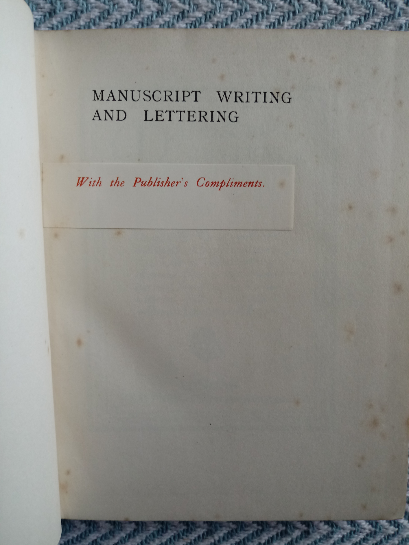 Manuscript Writing And Lettering 1918 hardback book 163 pages with inscription on inside page - Image 4 of 5