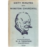 Ex Chief Inspector Walter H. Thompson signed hardback book Sixty Minutes with Winston Churchill