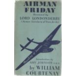 Aviation multi signed hardback book titled Airman Friday by William Courtney signed on the inside