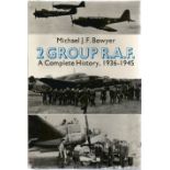 Michael J.F. Bowyer. 2 Group RAF, A Complete History, 1936-1945. A WW2 First Edition Hardback