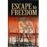 Tony Johnson. Escape To Freedom. An Airmans Tale Of Capture, Escape and Evasion. A WW2 First Edition