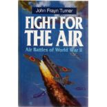 John Frayn Turner. Fight For The Air, Air Battles Of WW2. A First Edition hardback book in.