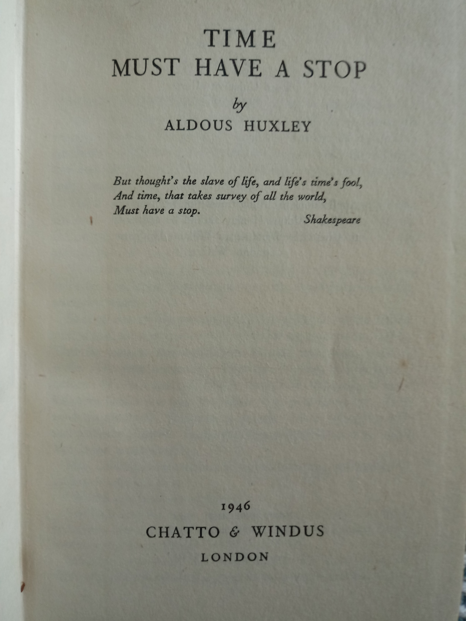 Time Must Have a Stop by Aldous Huxley hardback book 305 pages signed by owner Published 1946 Chatto - Image 4 of 4