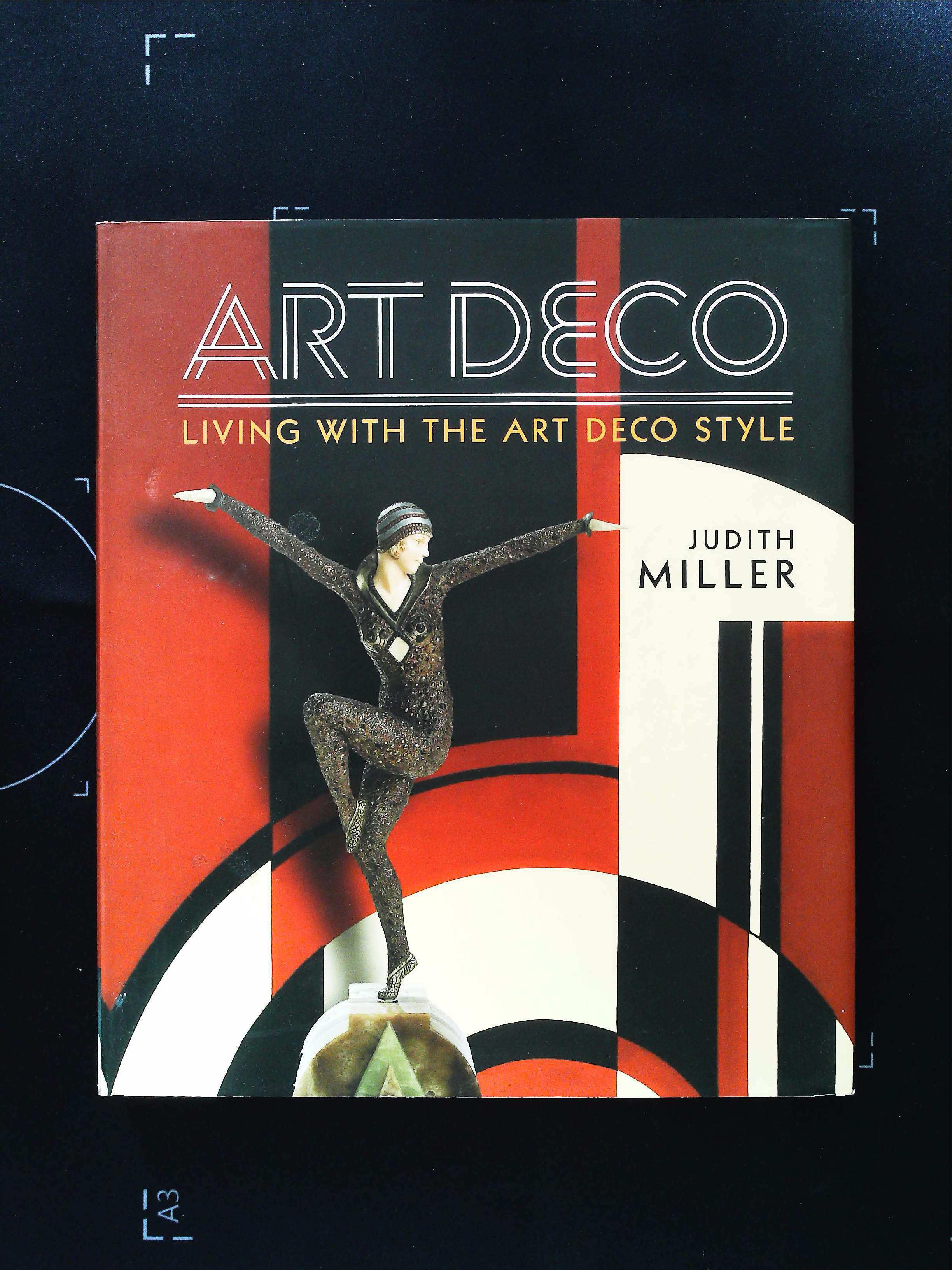 Art Deco Living With The Art Deco Style hardback book by Hudith Miller. Published 2016 Miller's.