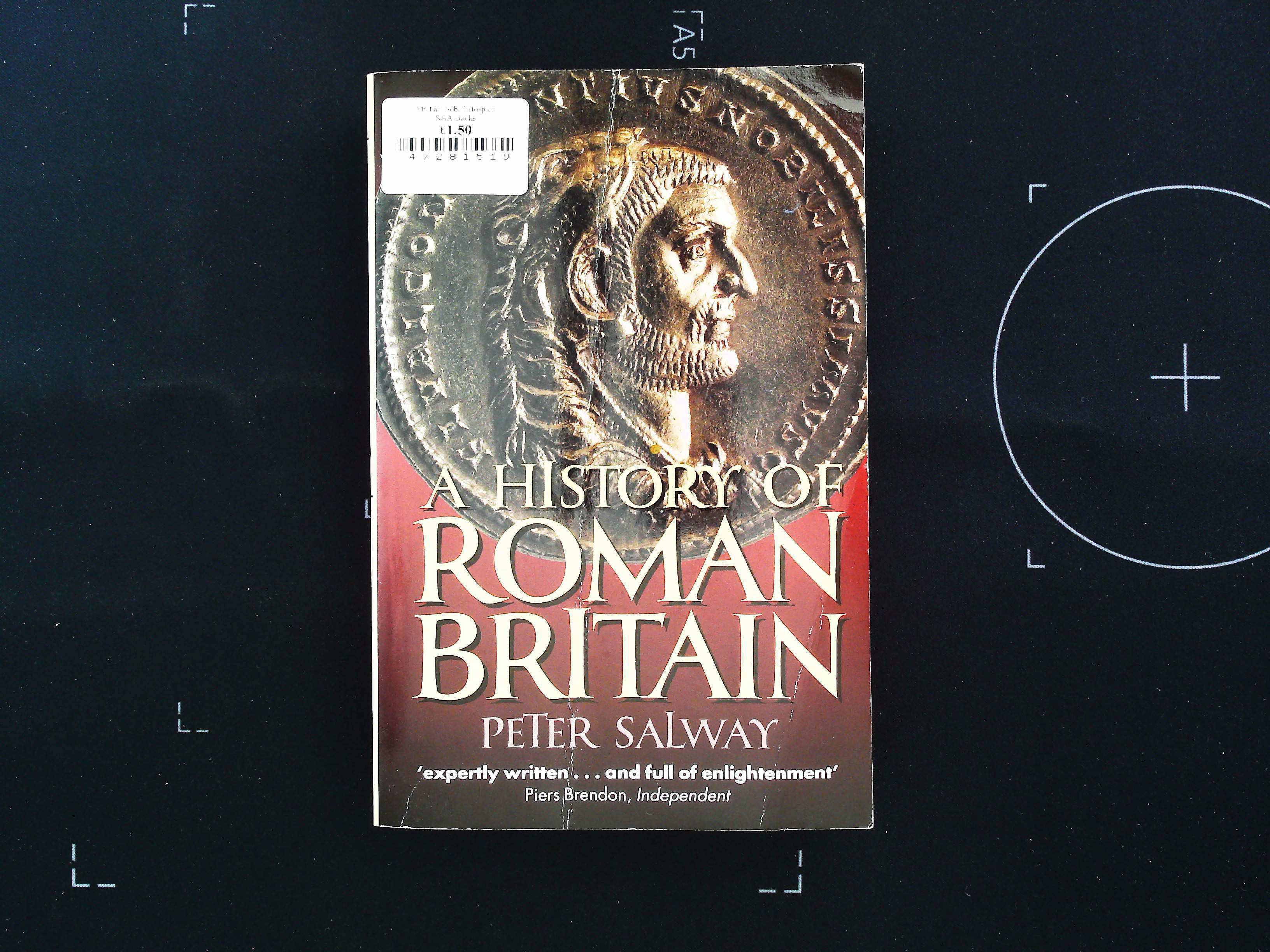 A History Of Roman Britain paperback book by Peter Salway. Published 1997 Oxford University Press