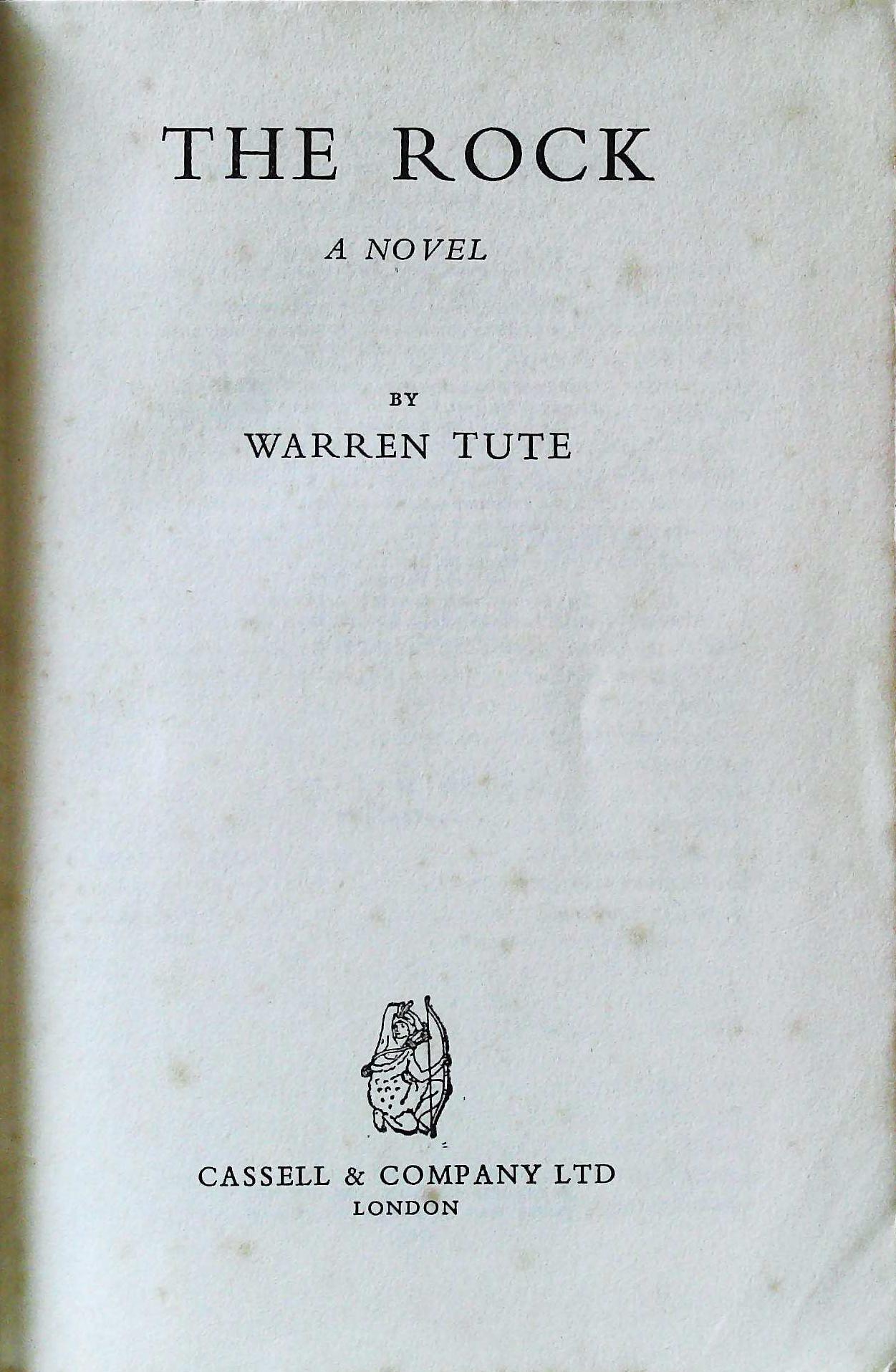 The Rock by Warren Tute hardback book 395 pages Published 1957 Cassell and Company Ltd. In good - Image 3 of 4