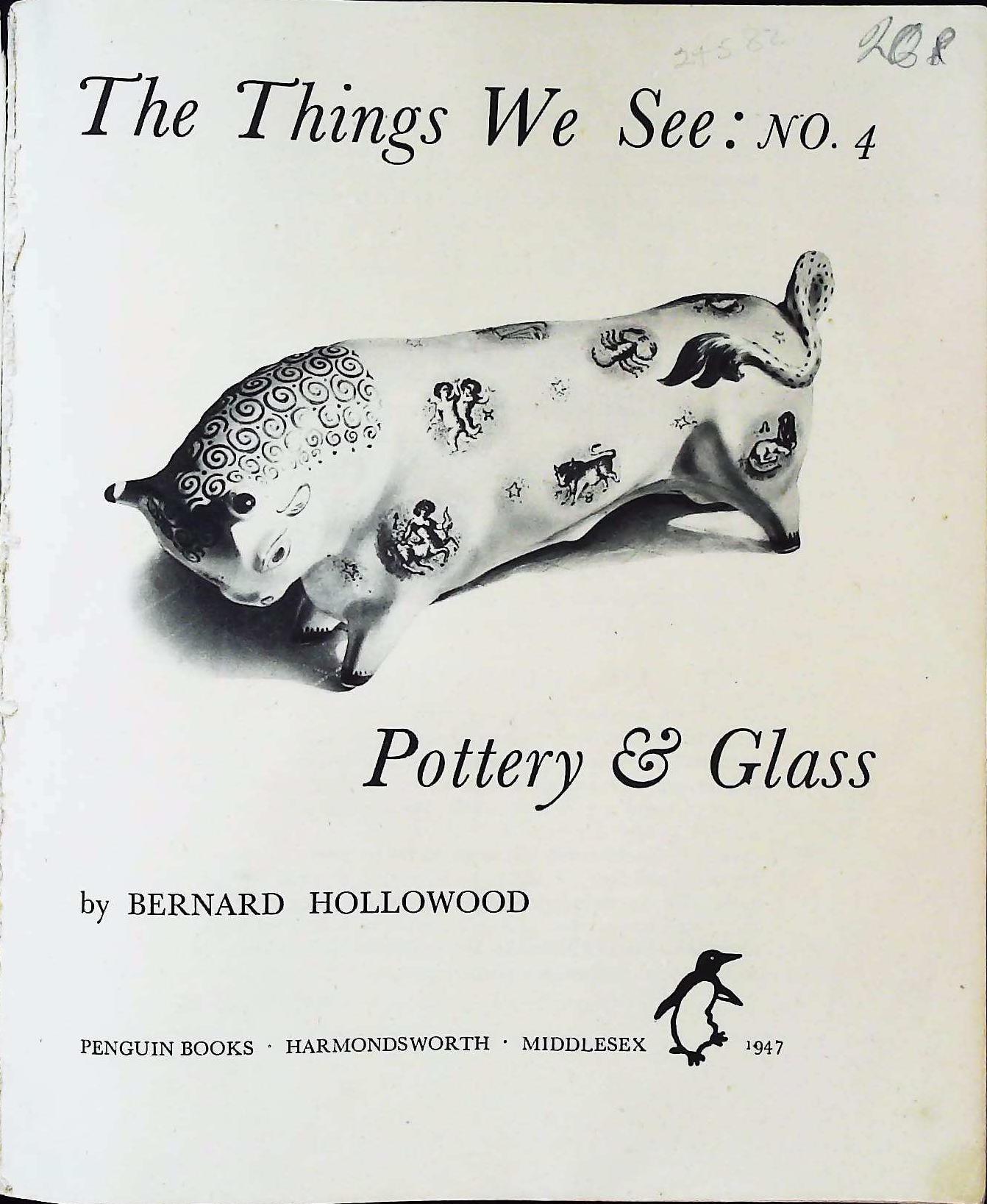 Pottery and Glass The Things we see No. 4 by Bernard Hollowood softback book 63 pages Published 1947 - Image 3 of 3
