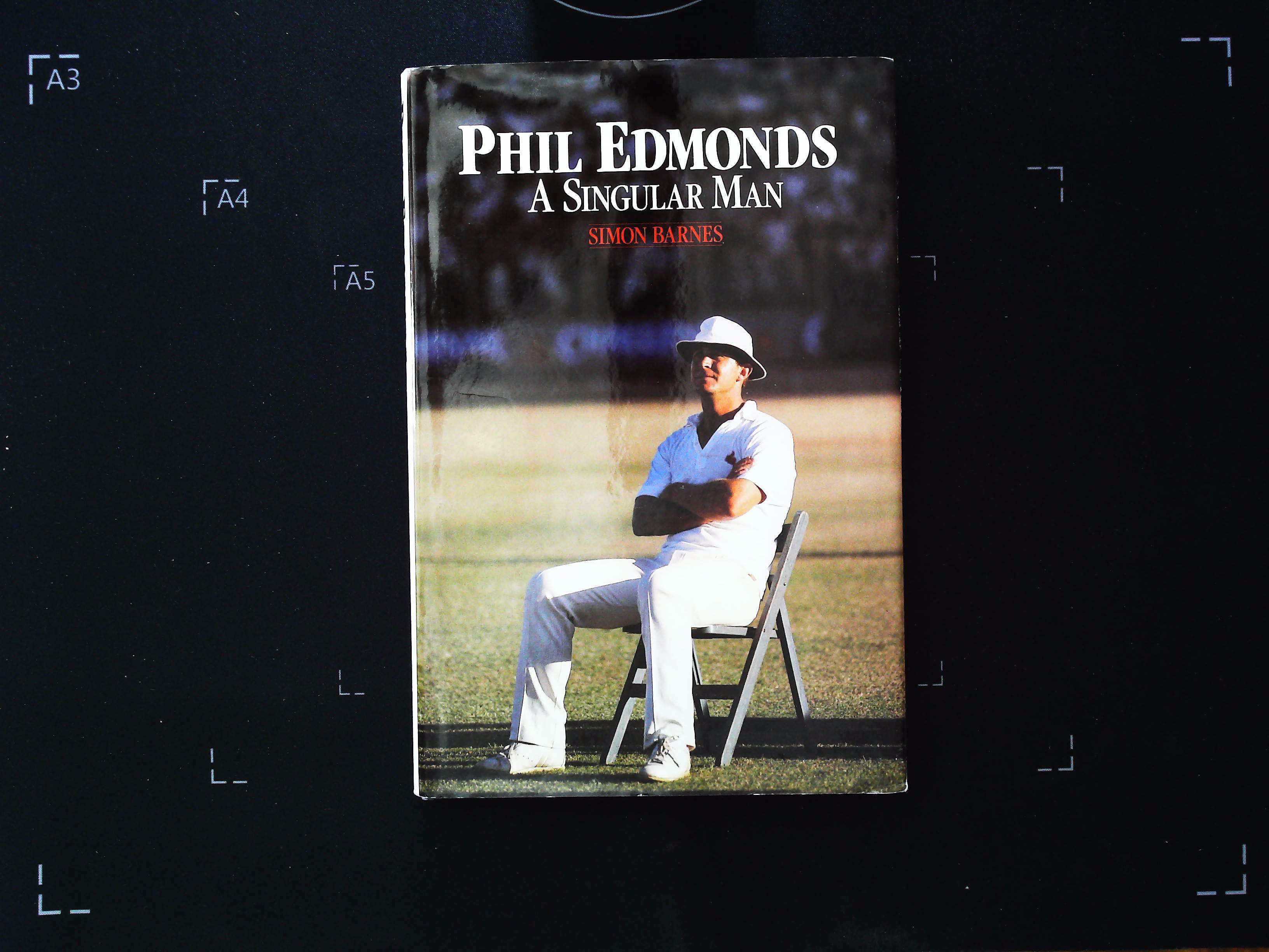 Phil Edmonds A Singular Man First Edition hardback book by Simon Barnes. Signed by Phil Edmonds.