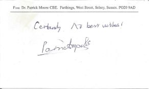 Patrick Moore signed 6x4 white card. Good condition. All autographs come with a Certificate of