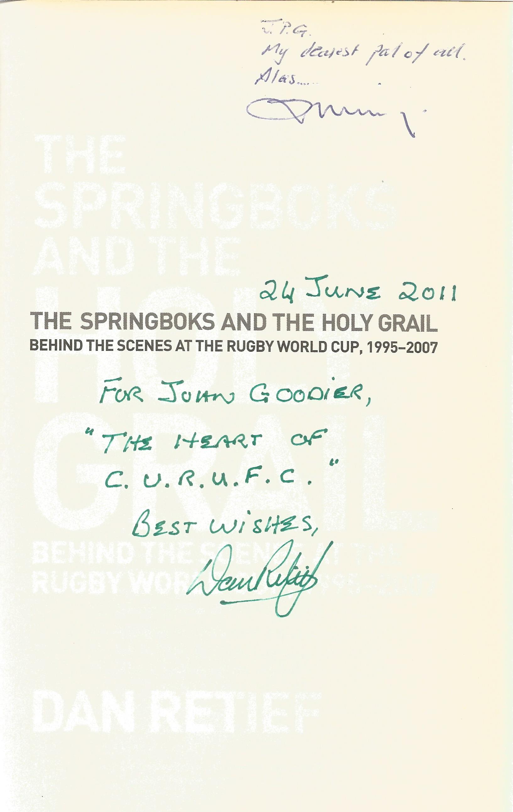 Dan Retief signed The Springboks and the Holy Grail softback book. Signed on inside title page. - Image 2 of 2