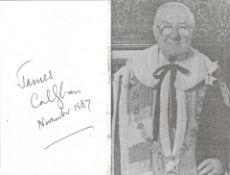 James Callaghan signature, next to black and white photocopy image. Good condition. All autographs