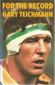 Gary Teichmann signed For the record softback book. Signed on inside title page. Dedicated. Good