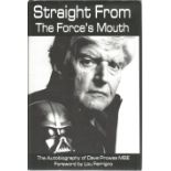 Dave Prowse signed Straight from The Force's Mouth hardback book. Signed on inside front page.