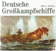 Mike J Whitley. Deutsche Grobkampfschiffe. A WW2 German First Edition Hardback book. Spine in good