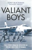 Tony Blackman and Anthony Wright. Valiant Boys. - True Stories From The Operators of the UK's